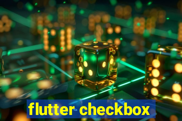 flutter checkbox